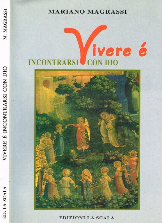 Vivere e' incontrarsi con Dio.