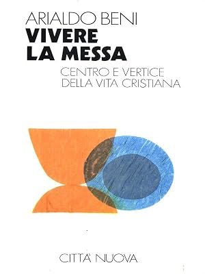 Vivere la messa. Centro e vertice della vita cristiana | Immagine principale