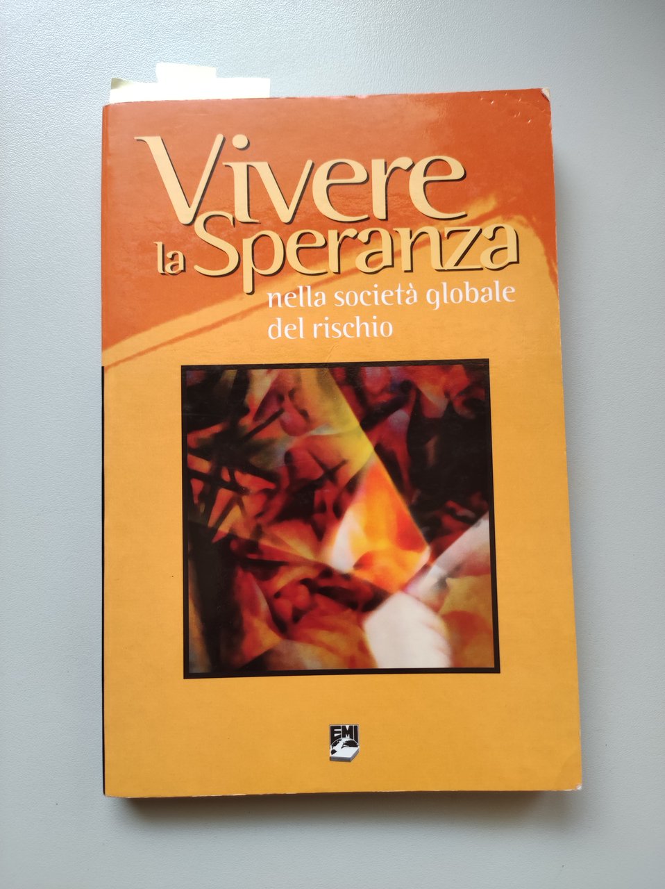 Vivere la speranza nella società globale del rischio.