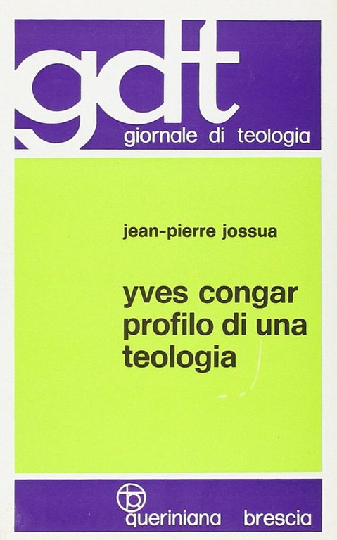 Yves Congar profilo di una teologia.