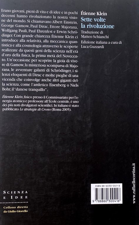 SETTE VOLTE LA RIVOLUZIONE. I GRANDI DELLA FISICA CONTEMPORANEA