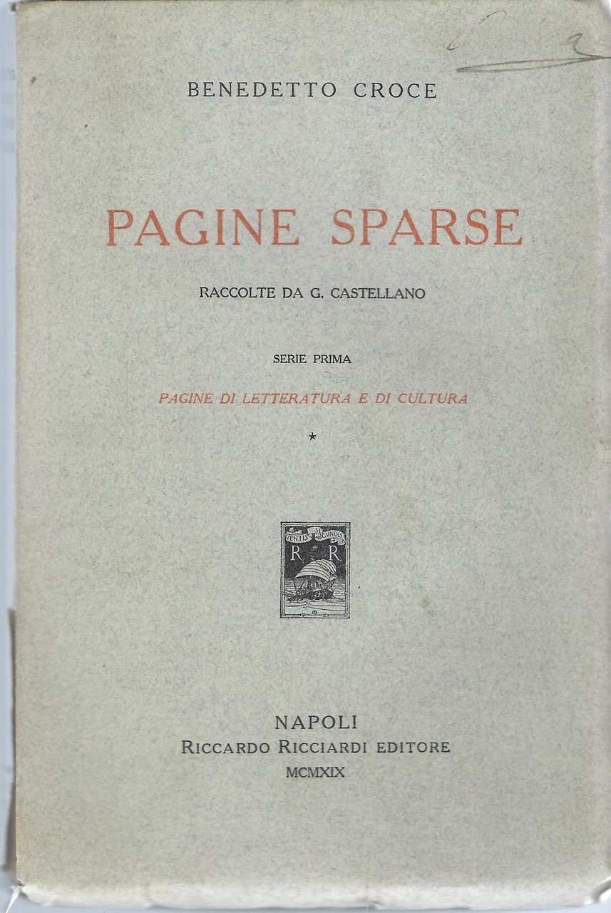 Pagine sparse. Raccolte da G. Castellano. Serie prima. Pagine di …