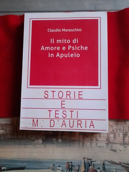 ILMITO DI AMORE E PSICHE IN APULEIO. Saggio, testo di …