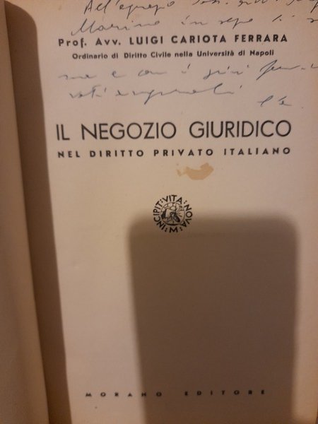 ILNEGOZIO GIURIDICO NEL DIRITTO PRIVATO ITALIANO. Morano, s.d. In 8, …