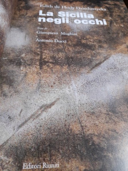 LA SICILIA NEGLI OCCHI. Testi di G. Mughini e A. …