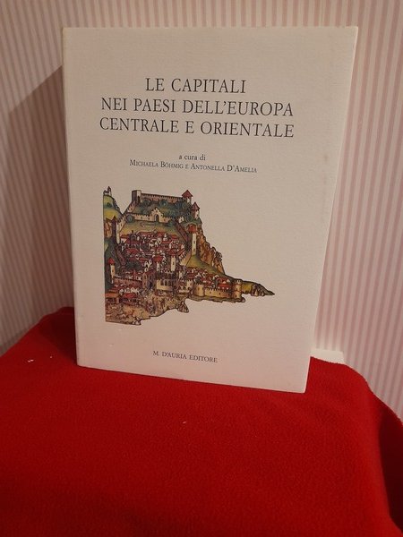 LE CAPITALI NEI PAESI DELL'EUROPA CENTRALE E ORIENTALE. Centi politici …