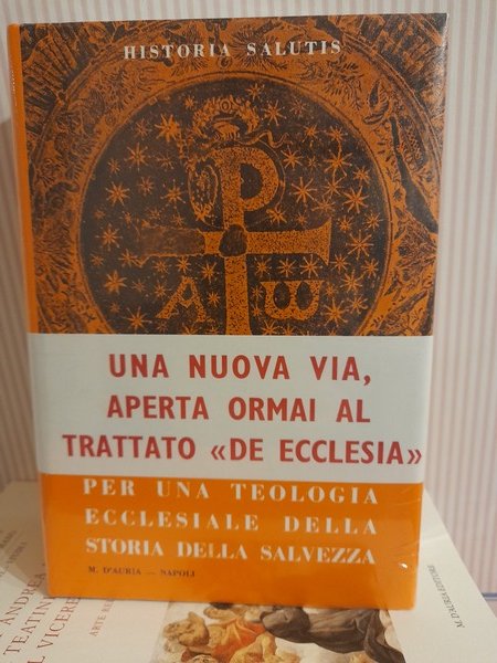 PER UNA TEOLOGIA ECCLESIALE DELLA STORIA DELLA SALVEZZA. Napoli, 1972.