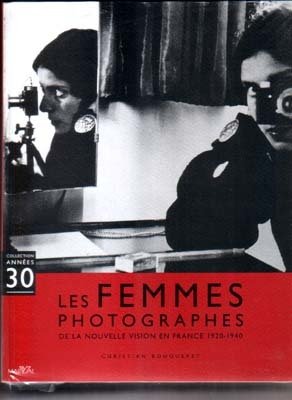 Les Femmes Photographes de la nouvelle vision en France 1920-40