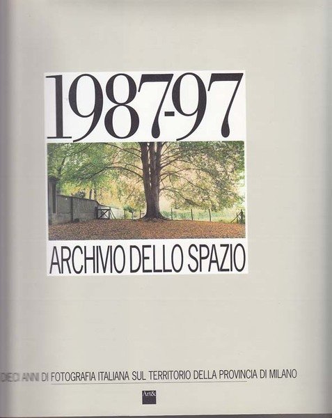 1987-97 Archivio dello Spazio. Dieci anni di fotografia italiana sul …