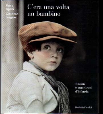C'era una volta un bambino. Ritratti e autoritratti d'infanzia.
