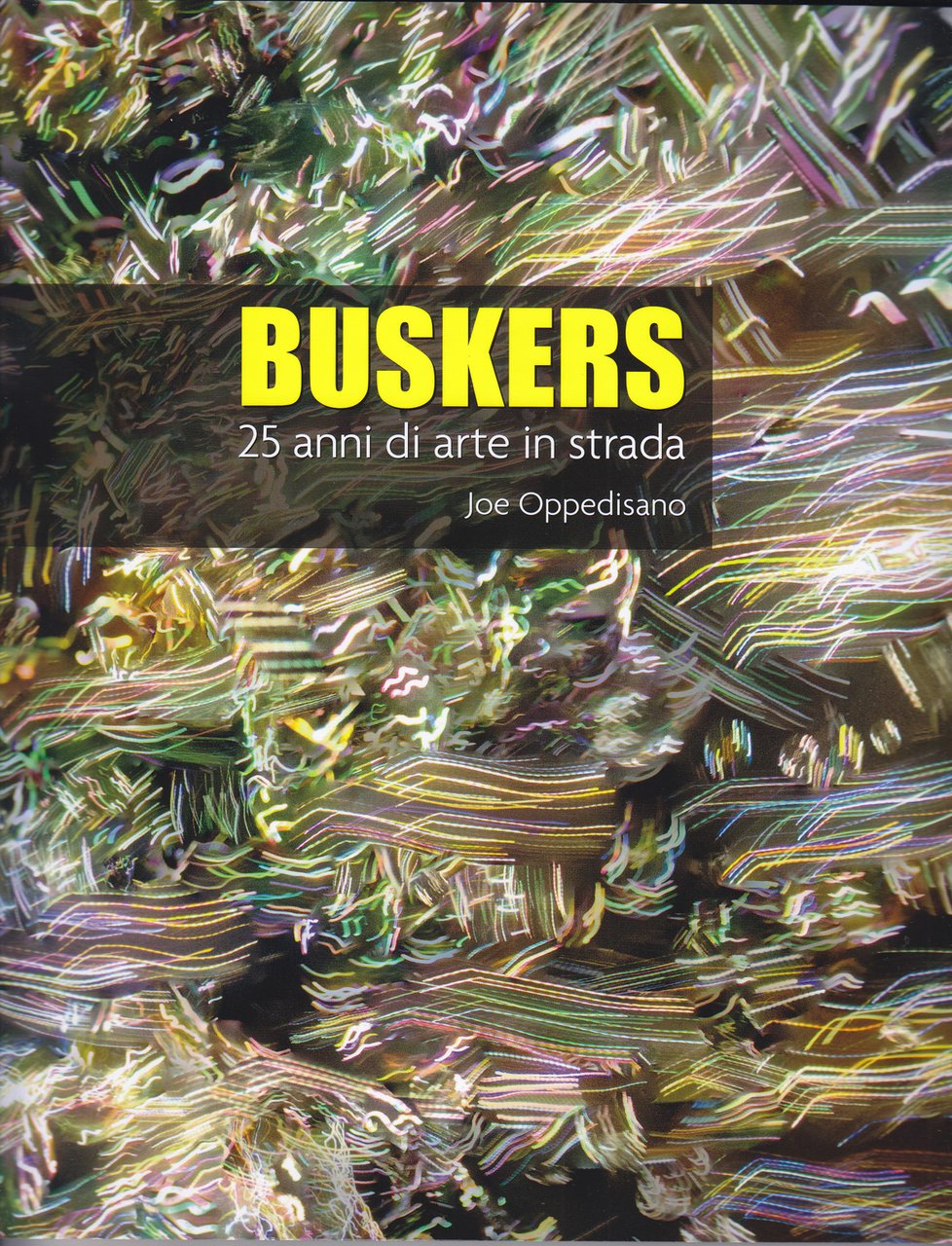 Buskers 25 anni di arte in strada