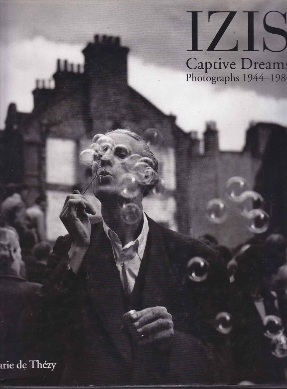 Captive Dreams Photographs 1944-1980.