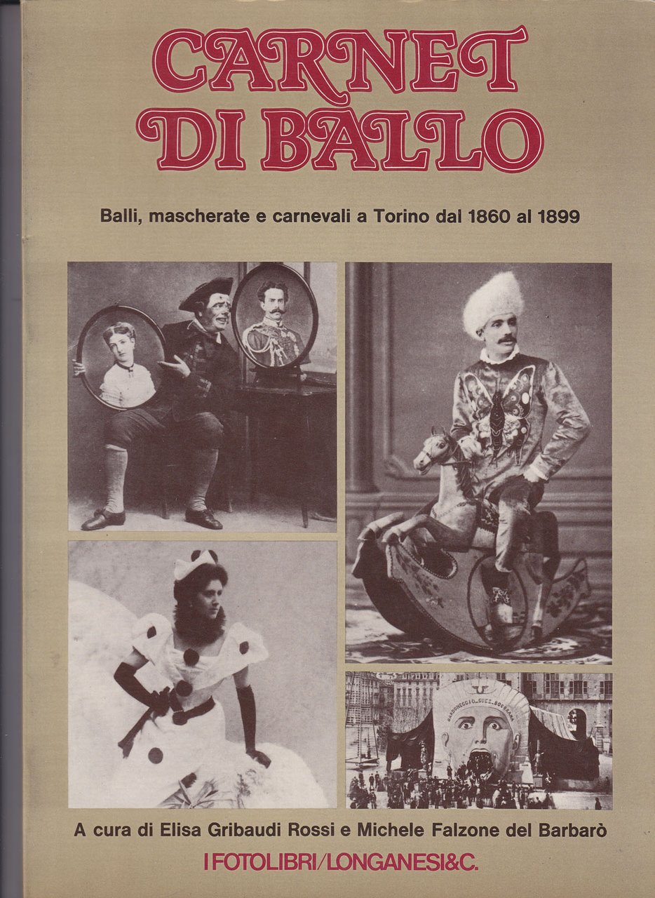 Carnet di ballo. Balli, mascherate e carnevali a Torino dal …