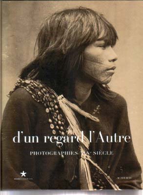 D'un regard l'Autre Photographies XIX siècle