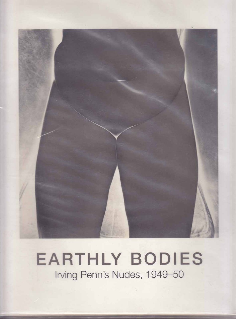 Earthly Bodies Irving Penn's Nudes, 1949-50