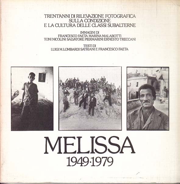 Melissa 1949-1979 Trent'anni di rilevazione fotografica sulla condizione e la …