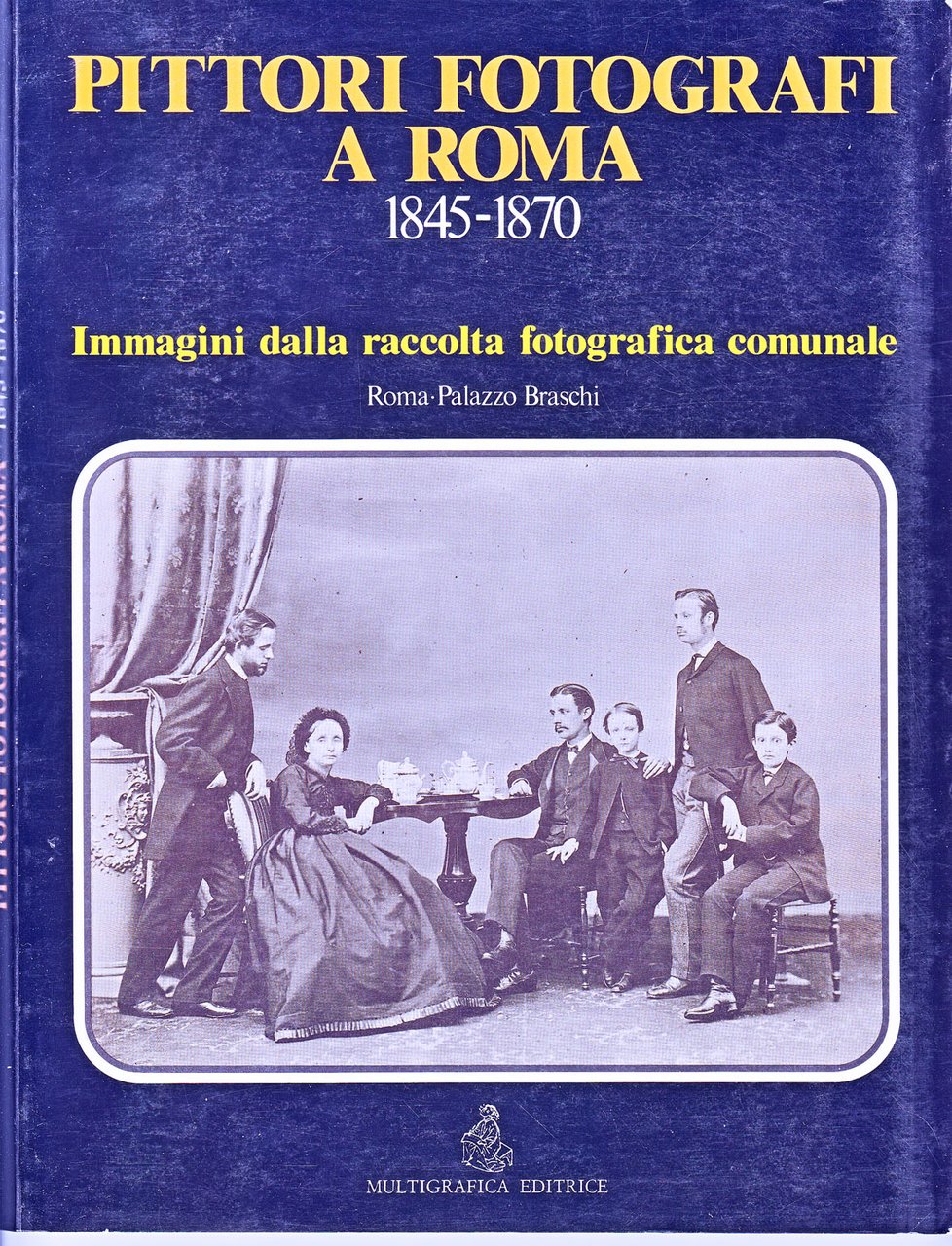 Pittori fotografi a Roma 1845-1870