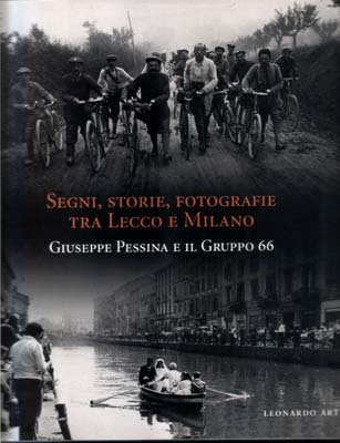 Segni, sytorie, Fotografie tra Lecco e Milano