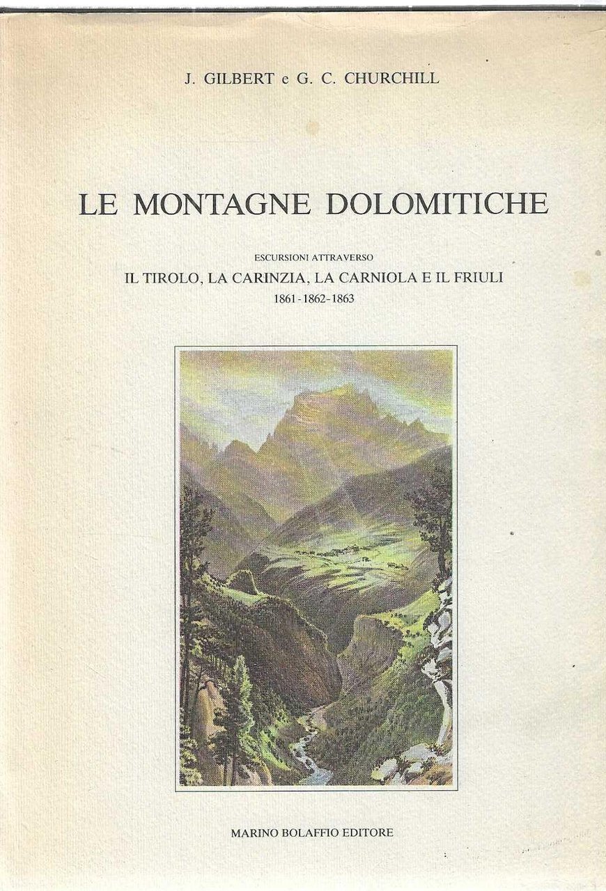 "Le montagne dolomitiche" "Escursioni attraverso il Tirolo, la Carinzia, la …