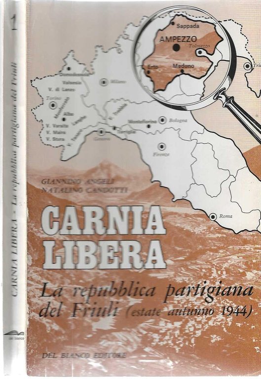 "Carnia libera" "La repubblica partigiana del Friuli (estate autunno 1944)"