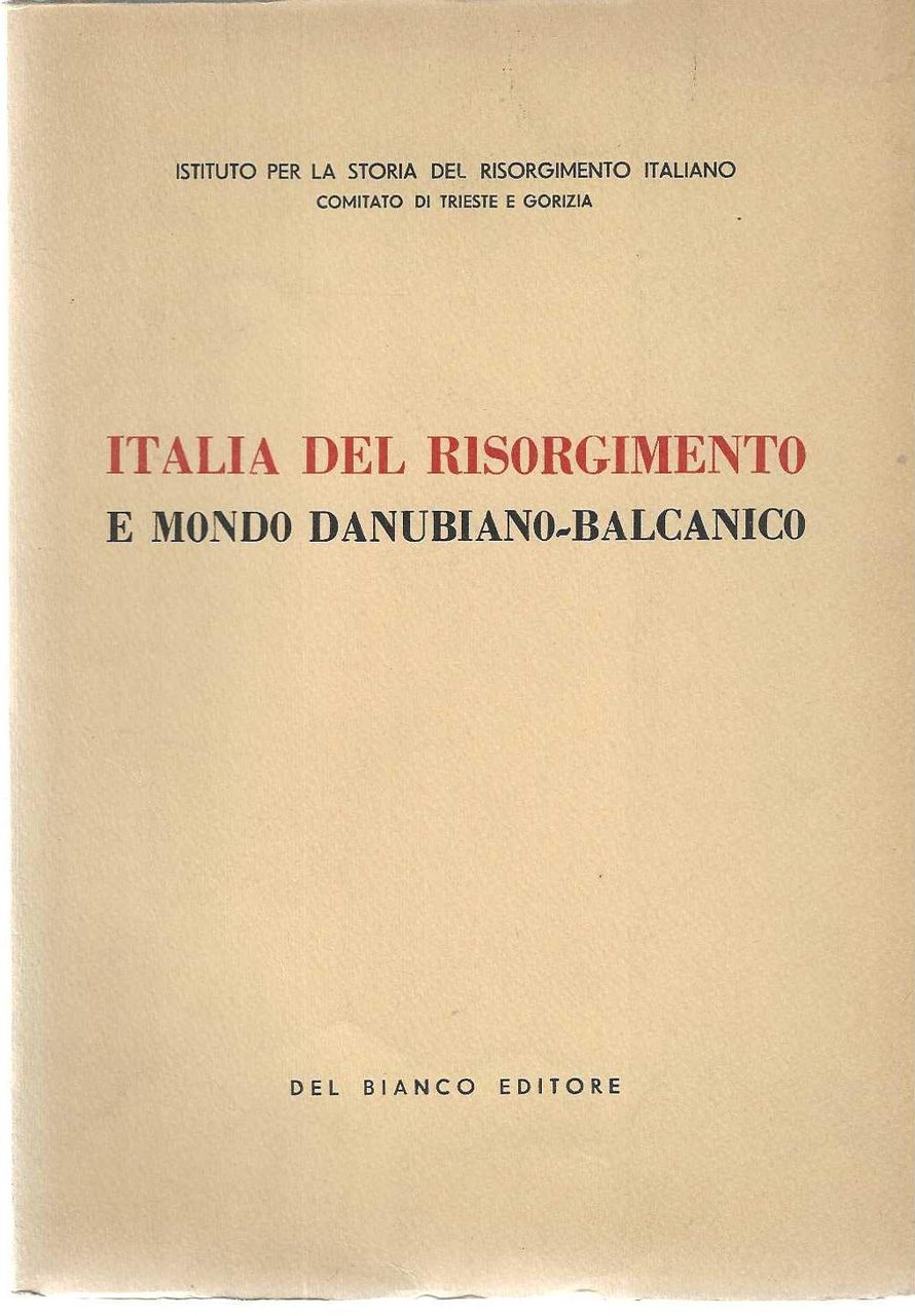 "Italia del risorgimento" "e mondo danubiano-balcanico"