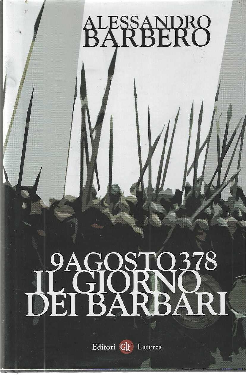 "9 agosto 378" "Il giorno dei Barbari"