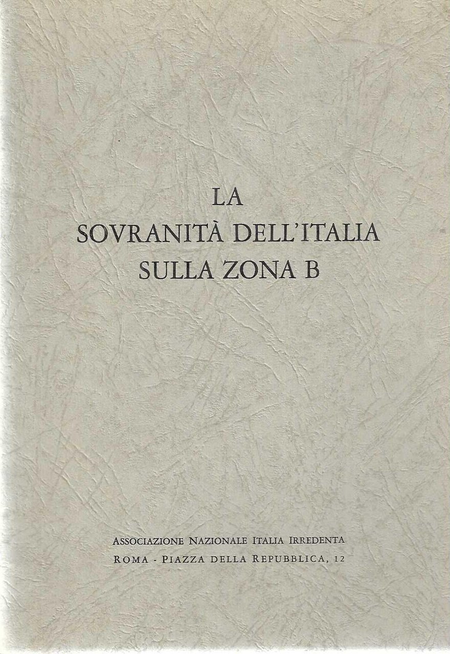 "La sovranità dell'Italia sulla zona B"