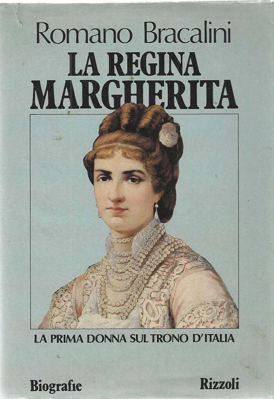 "La regina Margherita" "La prima donna sul trono d'Italia"