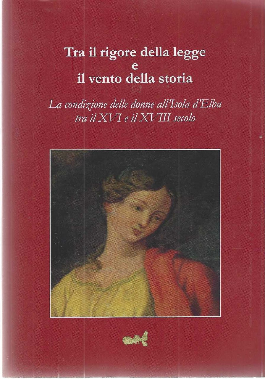 "Tra il rigore della legge e il vento della storia" …