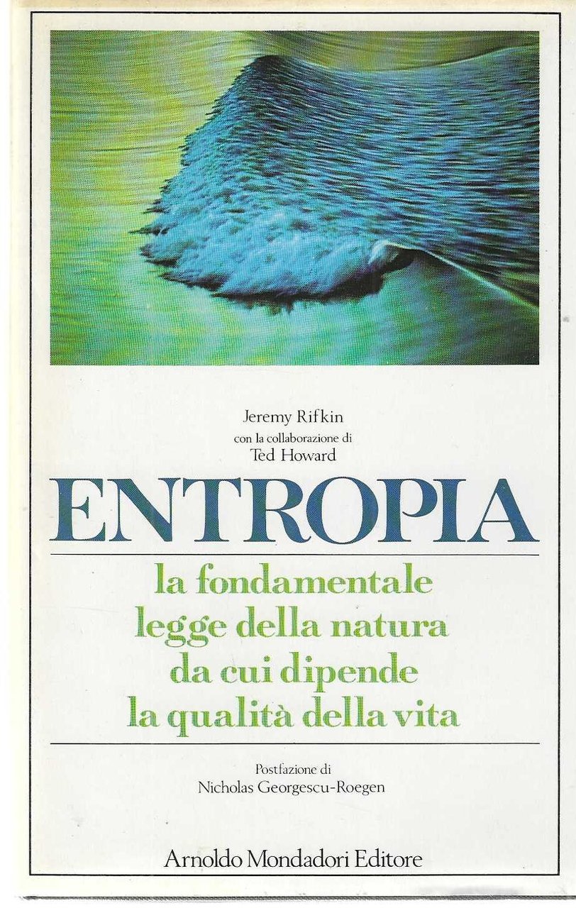 "Entropia" "la fondamentale legge della natura da cui dipende la …