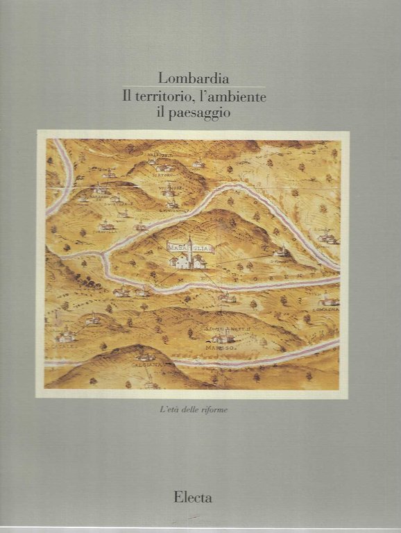 "Lombardia" "Il territorio, l'ambiente il paesaggio "volume 1: "Dalle incisioni …