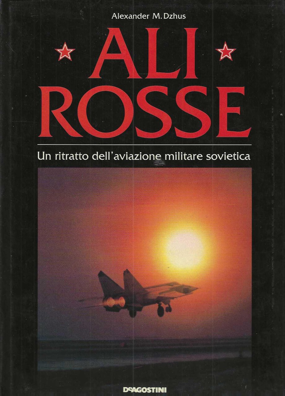 "Ali rosse" "Un ritratto dell'aviazione militare sovietica"