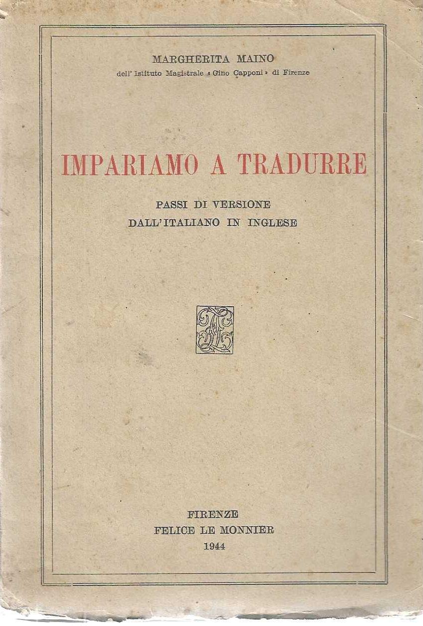 "Impariamo a tradurre" "passi di versione dall'italiano in inglese"