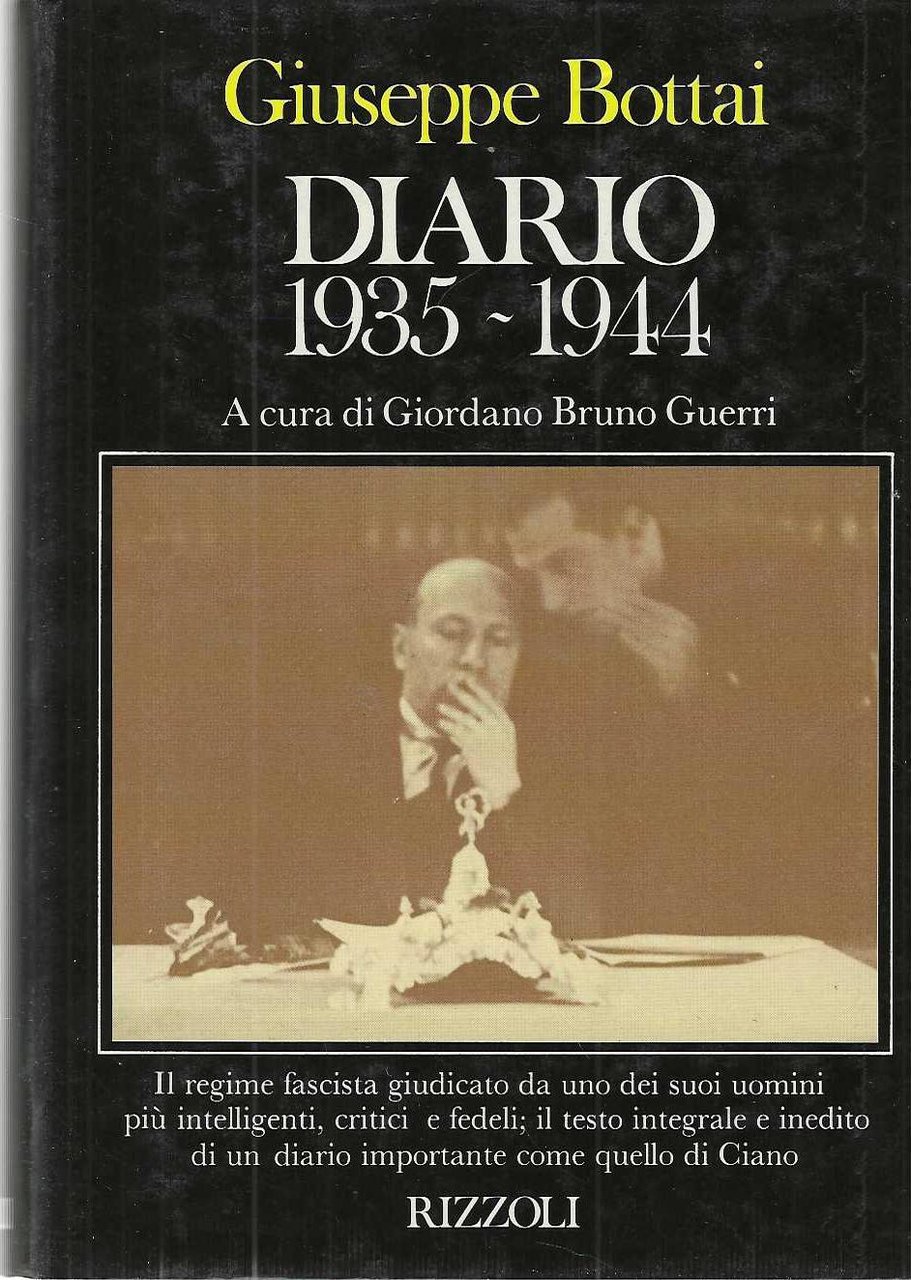 "Diario 1935-1944" "Il regime fascista giudicato da uno dei suoi …