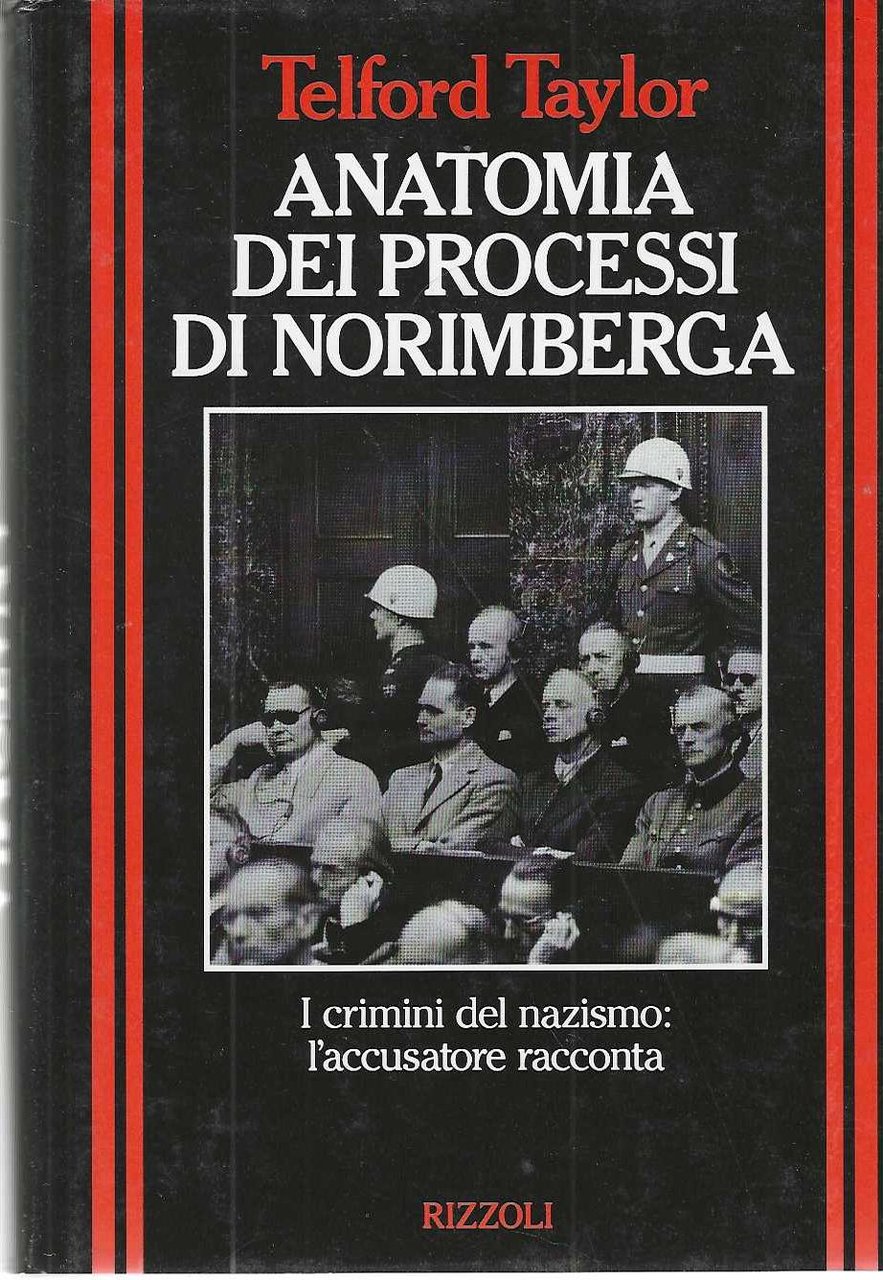 "Anatomia dei processi di Norimberga" "I crimini del nazismo: l'accusatore …