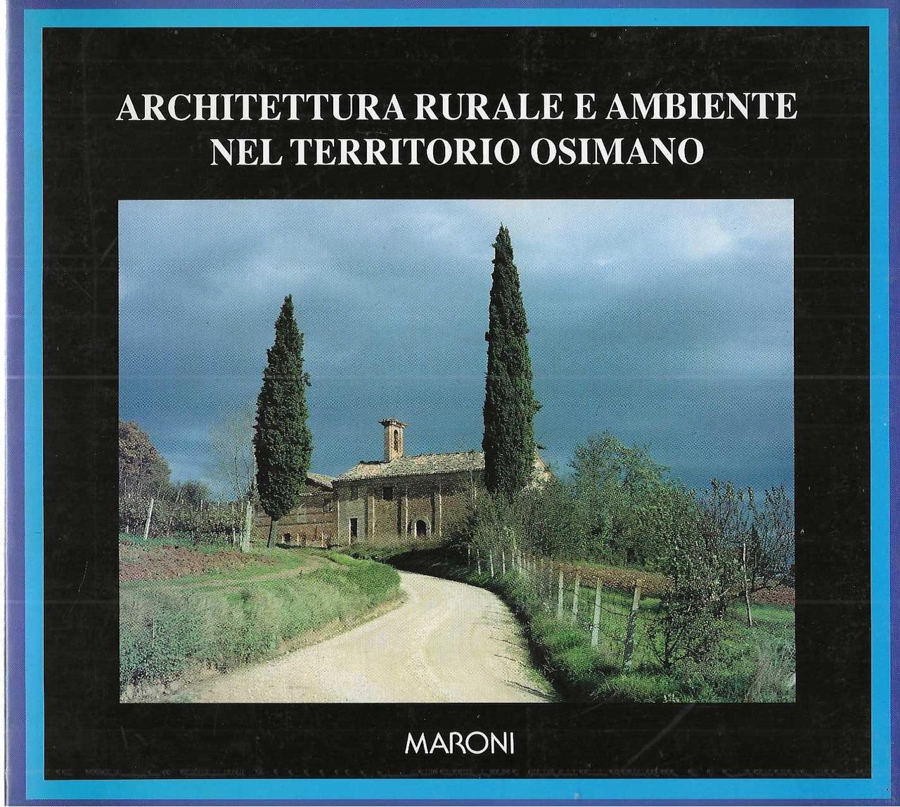 "Architettura rurale e ambiente nel territorio osimano"