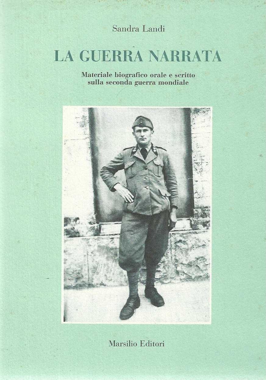 "La guerra narrata" Materiale biografico orale e scritto sulla seconda …