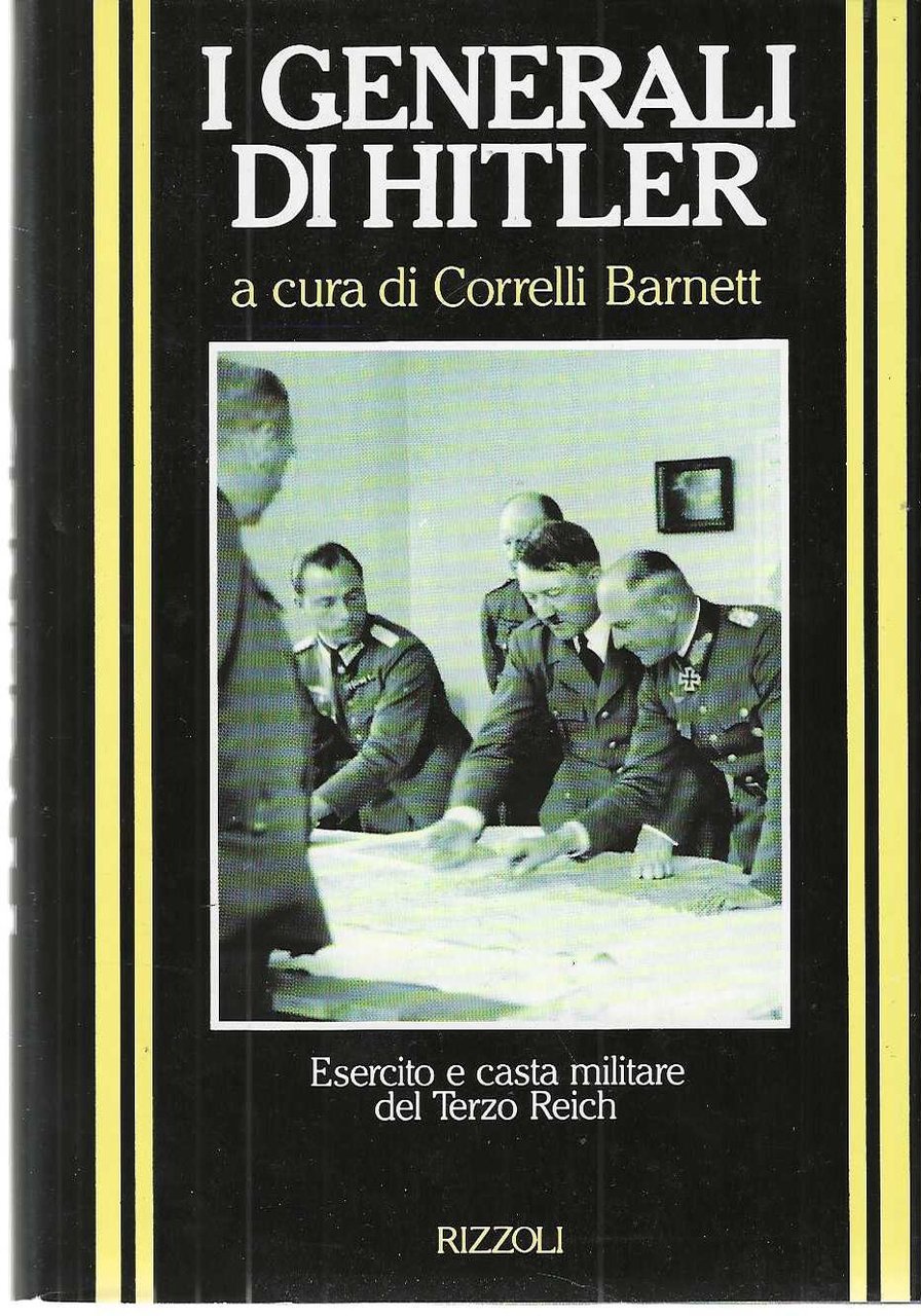 "I generali di Hitler" "Esercito e casta militare del Terzo …