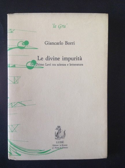 LE DIVINE IMPURITA' PRIMO LEVI TRA SCIENZA E LETTERATURA