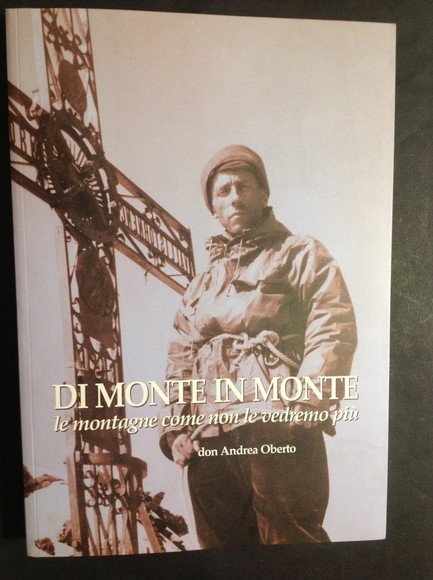 DI MONTE IN MONTE LE MONTAGNE COME NON LE VEDREMO …