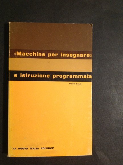 "MACCHINE PER INSEGNARE" E ISTRUZIONE PROGRAMMATA