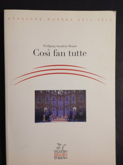 COSI' FAN TUTTE DRAMMA GIOCOSO IN DUE ATTI