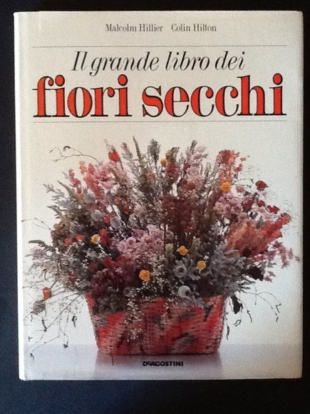 IL GRANDE LIBRO DEI FIORI SECCHI