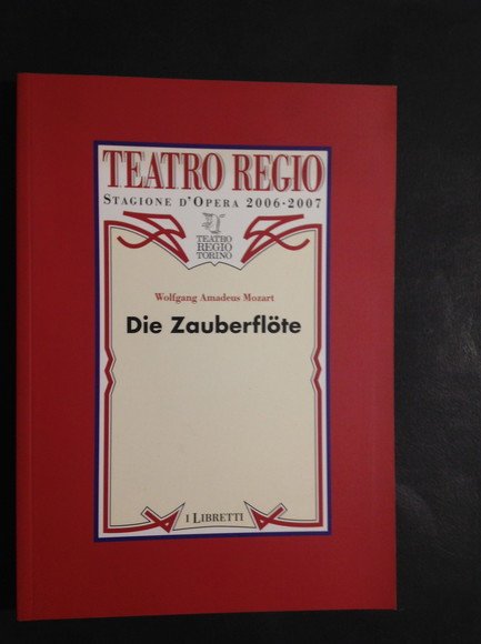 DIE ZAUBERFLOTE (IL FLAUTO MAGICO) SINGSPIEL IN DUE ATTI