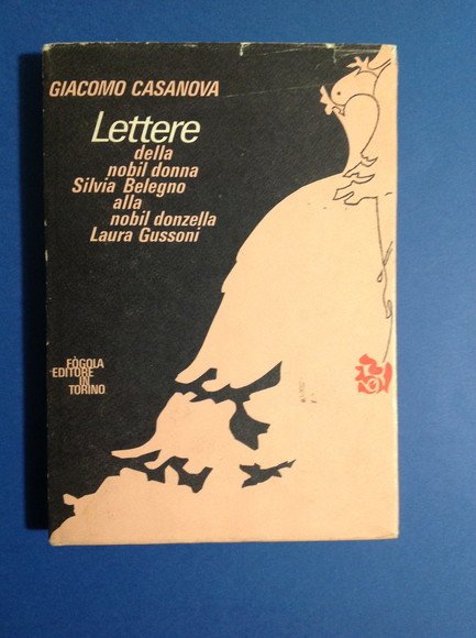 LETTERE DELLA NOBIL DONNA SILVIA BELEGNO ALLA NOBIL DONZELLA LAURA …