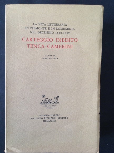 CARTEGGIO INEDITO TENCA - CAMERINI (1853 - 1874) LA VITA …