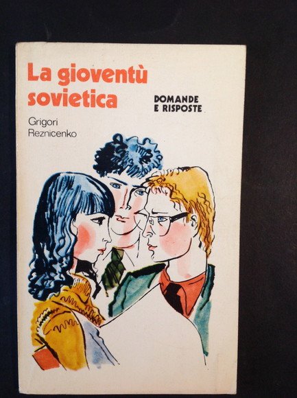 LA GIOVENTU' SOVIETICA DOMANDE E RISPOSTE