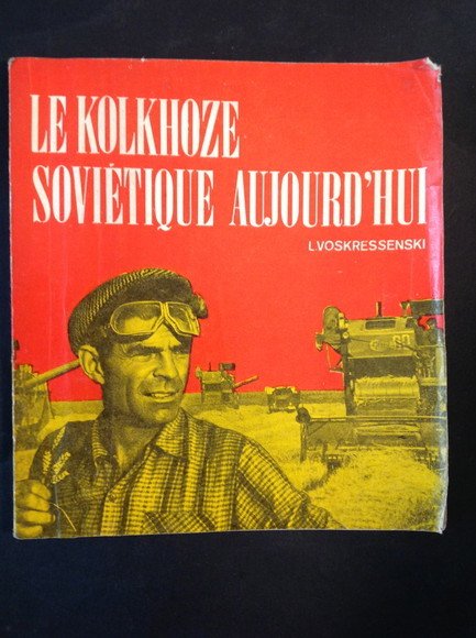 LE KOLKHOZE SOVIETIQUE AUJOURD'HUI