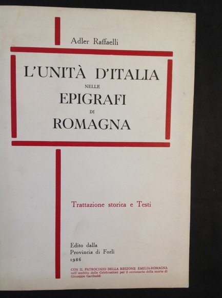 L'UNITA' D'ITALIA NELLE EPIGRAFI DI ROMAGNA TRATTAZIONE STORICA E TESTI