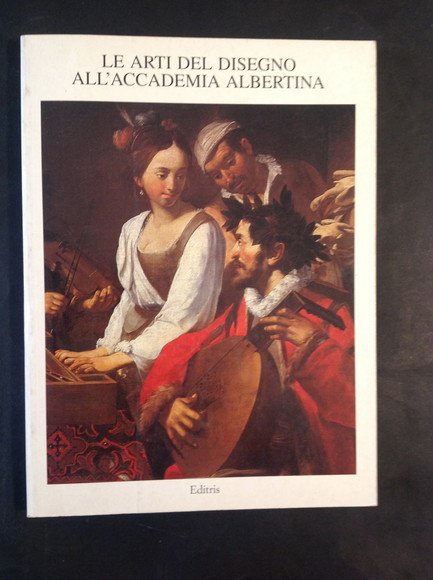 LE ARTI DEL DISEGNO ALL'ACCADEMIA ALBERTINA